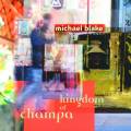 Michael Blake : Kingdom Of Champa