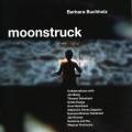 Barbara Buchholz : Moonstruck