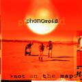 Phonoroid : Not On The Map