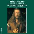 Thomas Tallis : Spem in Alium. The Tallis Scholars, Phillips.