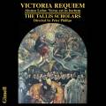 Victoria : Requiem. The Tallis Scholars, Phillips.