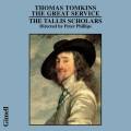 Thomas Tomkins : Le Grand Office. The Tallis Scholars, Phillips.