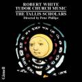Robert White : Musique d'église de l'époque Tudor. The Tallis Scholars, Phillips.