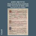 John Browne : Music from the Eton Choirbook. The Tallis Scholars, Phillips.
