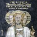 Taverner : Missa Gloria tibi Trinitas - Magnificats. The Tallis Scholars, Phillips.