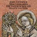 John Taverner : Missa Corona spinea. The Tallis Scholars, Phillips.