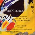Villa-Lobos : Concertos pour violoncelle et orchestre. Schmid, Roggen.
