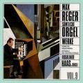 Reger: Complete Organ Works, Vol. 9. Rosalinde Haas.