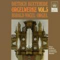 Buxtehude : L'uvre pour orgue, vol. 5. Vogel.