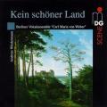 Kein schner Land. Berliner Vokalensemble "Carl Maria von Weber".