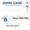Cage : Intgrale de l'uvre pour piano, vol. 6. Schleiermacher.