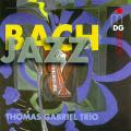 Bach-Jazz. Thomas Gabriel Trio.