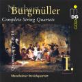 Norbert Burgmller : Intgrale des quatuors  cordes, vol. 1. Mannheimer Streichquartett.