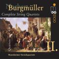 Burgmller: Complete String Quartets, Vol. 2. Mannheimer Streichquartett.