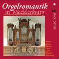 Orgelromantik in Mecklenburg. Eberhard Knast, Dorothee Frei, Paul Gerhard Schumann.