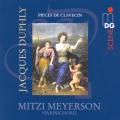 Duphly: Pices de clavecin. Mitzi Meyerson.