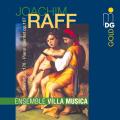 Joseph Joachim Raff : Musique de chambre. Ensemble Villa Musica.