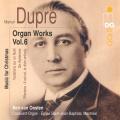 Dupr: Complete Organ Works Vol. 6. Ben van Oosten.