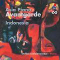 Asia Piano Avantgarde. Musique contemporaine pour piano de compositeurs indonsiens. Schleiermacher.