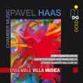 Pavel Haas : Musique de chambre. Ensemble Villa Musica.
