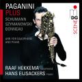 Schuman, Szymanowski, Bonneau : Arrangements pour saxophone et piano d'uvres de Paganini. Hekkema, Eijsackers.