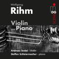 Wolfgang Rihm : uvres pour violon et piano. Schleiermacher, Seidel.