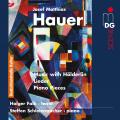 Josef Matthias Hauer : Hlderlin-Lieder - Pices pour piano. Falk, Schleiermacher.