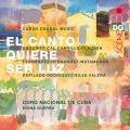 El Canto Quiere Ser Luz. Musique chorale de compositeurs cubains. Guerro.