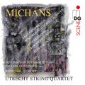 Carlos Michns : Quatuors  cordes. Utrecht String Quartet.