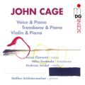 Cage: Voice&Piano, Trombone&Piano, Violin&Piano. Steffen Schleiermacher.