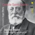 Saint-Saens: Complete Organ Works. Ben van Oosten.