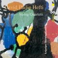 David Philip Hefti : Quatuors  cordes. Leipziger Streichquartett.