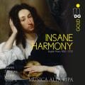 Insane Harmony - English Music 1650-1700. Musica Alta Ripa.