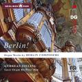 Organ Works by Berlin Composers. Andreas Sieling.