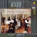 Raff: Chamber Music Vol. 1. Leipziger Streichquartett.