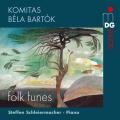 Bartk - Komitas: Folk Tunes. Steffen Schleiermacher.