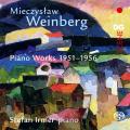 Weinberg: Piano Works 1951 - 1956. Stefan Irmer.