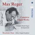 Max Reger: Complete Organ Works & Complete Bach Organ Arrangements. Rosalinde Haas.