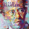 Mahler: Lieder aus Des Knaben Wunderhorn. Katharina Kammerloher, Arttu Kataja, Eric Schneider.