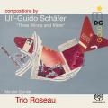 Schfer: Three Winds and More. Trio Roseau, Ma'alot Quintett.