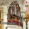 Cabanilles: Works for Organ. Anna Pikulska.