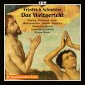 Friedrich Schneider : Das Weltgericht, oratorio. Rüping, Reinhold, Grahl, Blumenschein, Holzhey, Blache, Meyer.