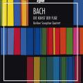 Bach : L'Art de la Fugue, BWV 1080 (arr. pour quatuor de saxophones). Berliner Saxophonquartett.