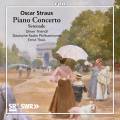 Oscar Straus : Concerto pour piano - Sérénade pour cordes. Triendl, Theis.