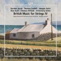 Musique anglaise pour cordes, vol. 4 : Jacob, Dunhill, Holst, Bush, Pitfield, Gibbs. Bostock.