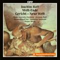 Joseph Joachim Raff : Welt-Ende, Gericht, Neue Welt. Reinhold, Wolf, Meyer