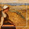 Georg Schumann : Ruth. Roman, Sundal, Mller-Brachmann, Bhm, Weigle.