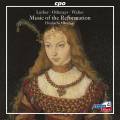 Luther, Walter, Othmayr : Musique de la Rforme. Himlische Cantorei.