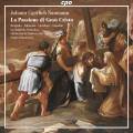 Johann Gottlieb Naumann : La Passion du Christ, oratorio. Bragadin, Sakurada, Giordani, Grandini, Balestracci.