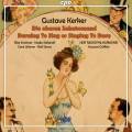 Gustave Adolphe Kerker : Oprettes et comdie mise en musique. Kottmai, Stefanoff, Wiemer, Gnauck, Griffiths.